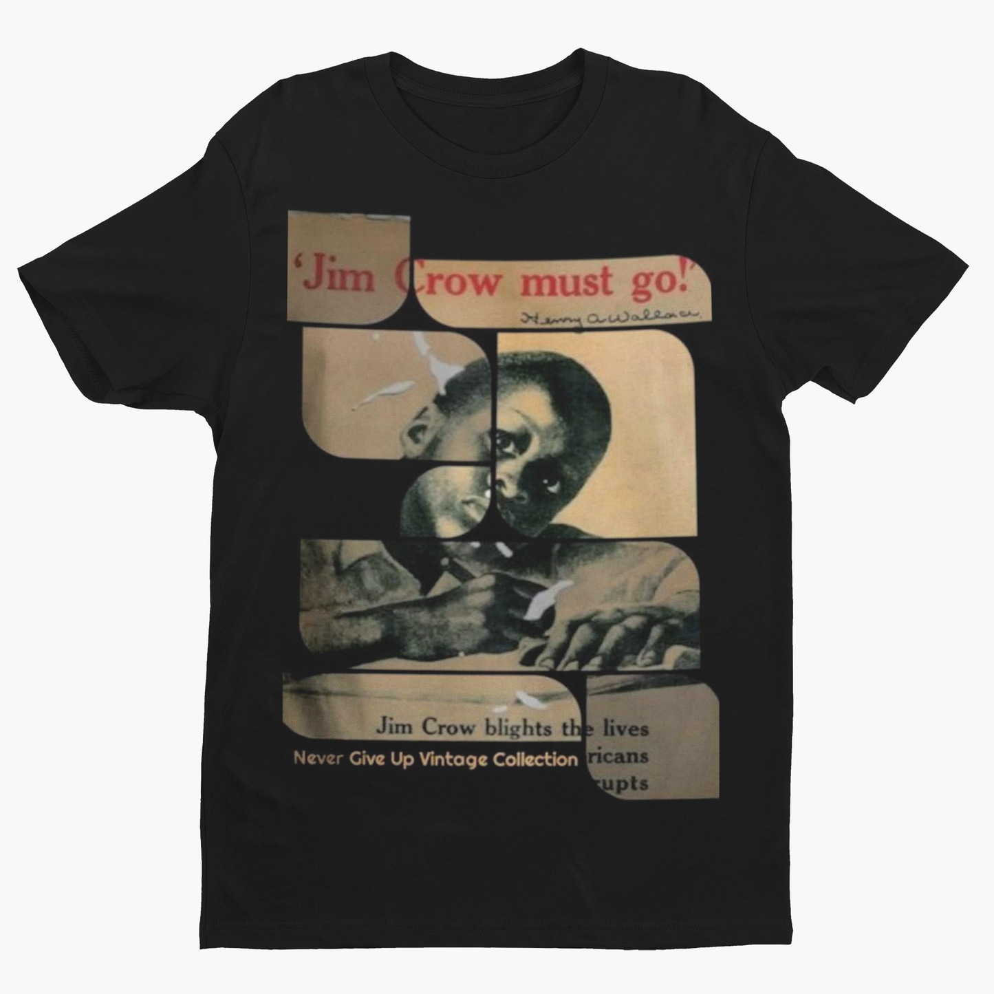 Jim Crow Must Go! Unisex Tee - Never Give Up Vintage Collection