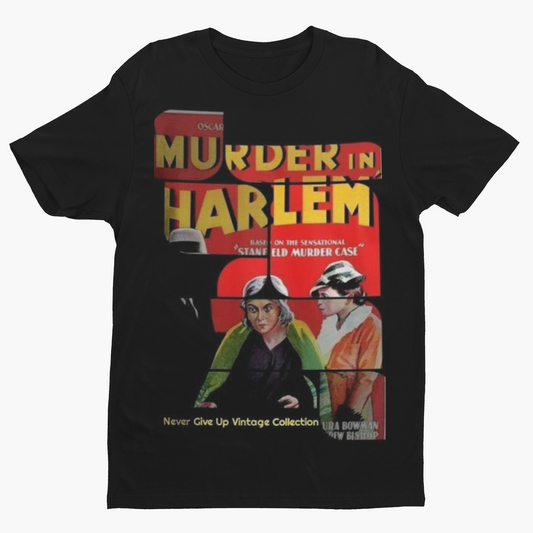 Murder In Harlem Unisex Tee - Never Give Up Vintage Collection