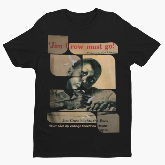 Jim Crow Must Go! Unisex Tee - Never Give Up Vintage Collection